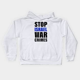 Stop Israel War Crimes | Free Palestine | Bold Text Kids Hoodie